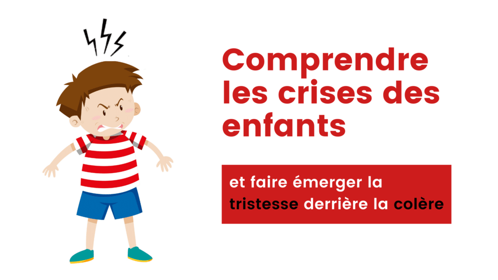 Comment mettre fin à une crise de colère chez son enfant sans s’énerver ?